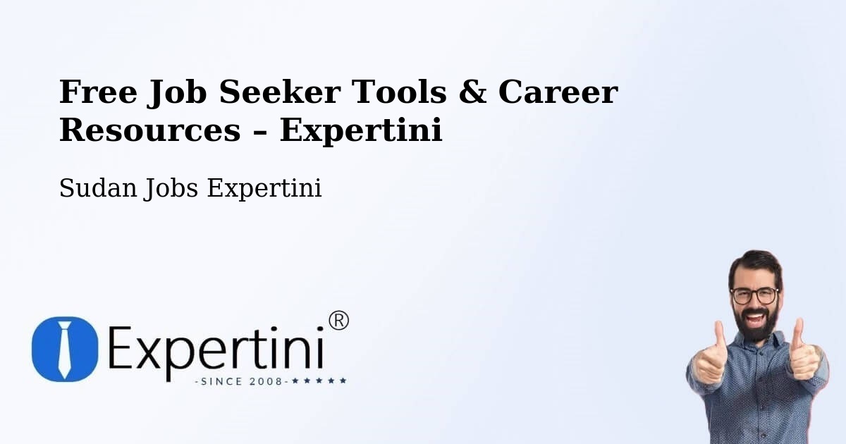 Free Job Seeker Tools & Career Resources – Zalingei - Zalingei, Sudan Jobs Expertini